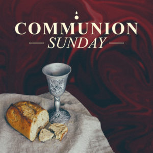 Communion This Sunday - June 9th - Arthur Mennonite Church